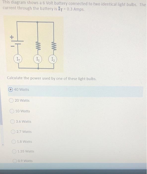 Solved This diagram shows a 6 Volt battery connected to two