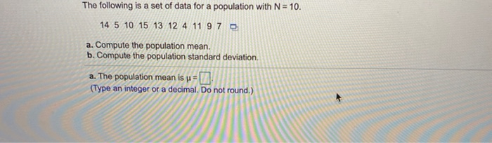 Solved The following is a set of data for a population with | Chegg.com