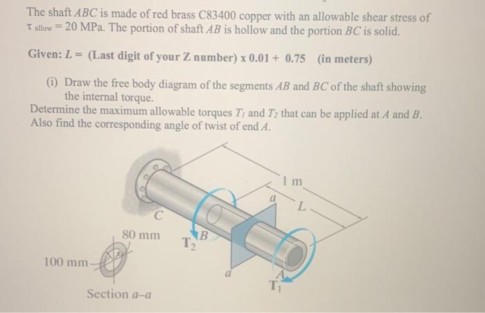 Solved The shaft ABC is made of red brass C83400 copper with | Chegg.com