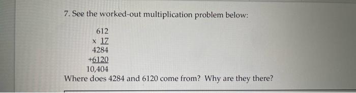 Solved 7. See the worked-out multiplication problem below: | Chegg.com