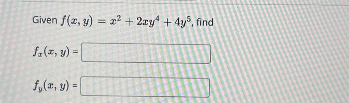 Given \( f(x, y)=x^{2}+2 x y^{4}+4 y^{5} \), find \[ f_{x}(x, y)= \] \[ f_{y}(x, y)= \]