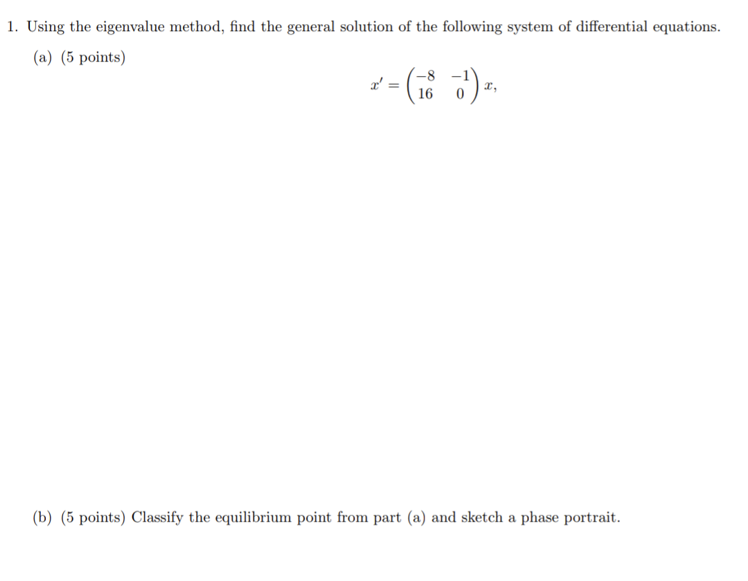 Solved Using the eigenvalue method, find the general | Chegg.com