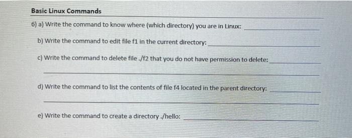 Solved Basic Linux Commands 6) a) Write the command to know | Chegg.com
