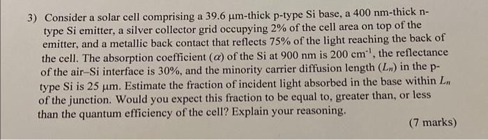 Solved 3) Consider a solar cell comprising a 39.6μm-thick | Chegg.com