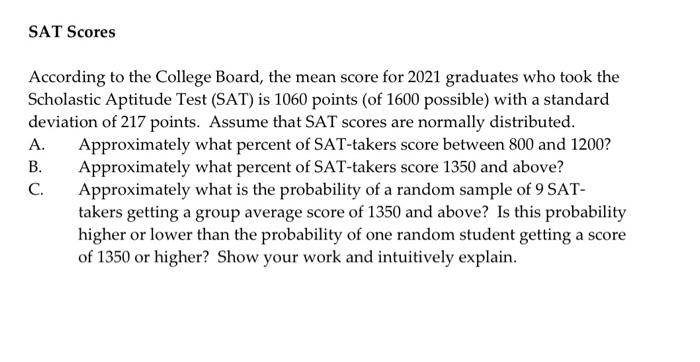 Solved SAT Scores According To The College Board, The Mean | Chegg.com