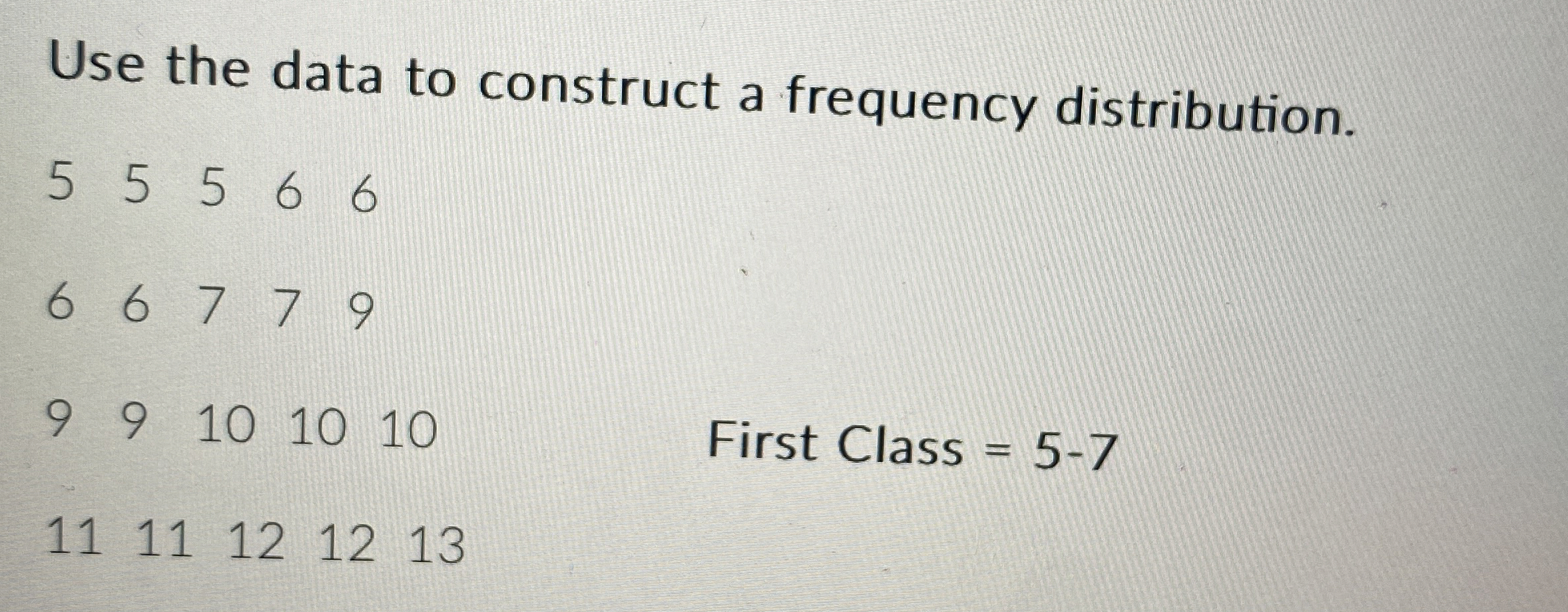 Solved Use the data to construct a frequency | Chegg.com