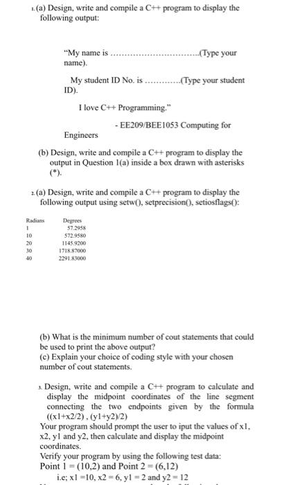 Solved (a) Design, write and compile a C++ program to | Chegg.com