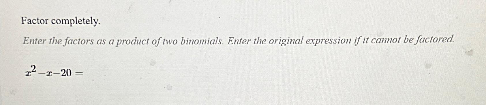 solved-factor-completely-enter-the-factors-as-a-product-of-chegg