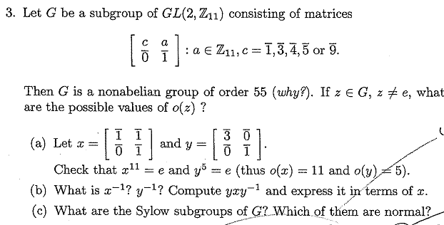 Let G Be A Subgroup Of Gl 2 Z11 Consisting Of Chegg Com Let G Be A Subgroup Of Gl 2 Z11 Consisting Of Chegg Com