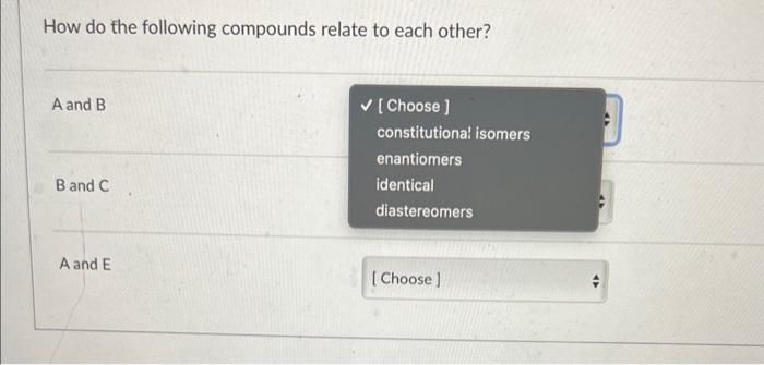 Solved Consider compounds A−E : B D EHow do the following | Chegg.com