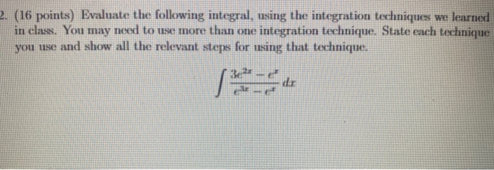 Solved 2. (16 points) Evaluate the following integral, using | Chegg.com