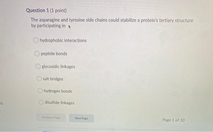 Solved Question 1 (1 point) The asparagine and tyrosine side | Chegg.com