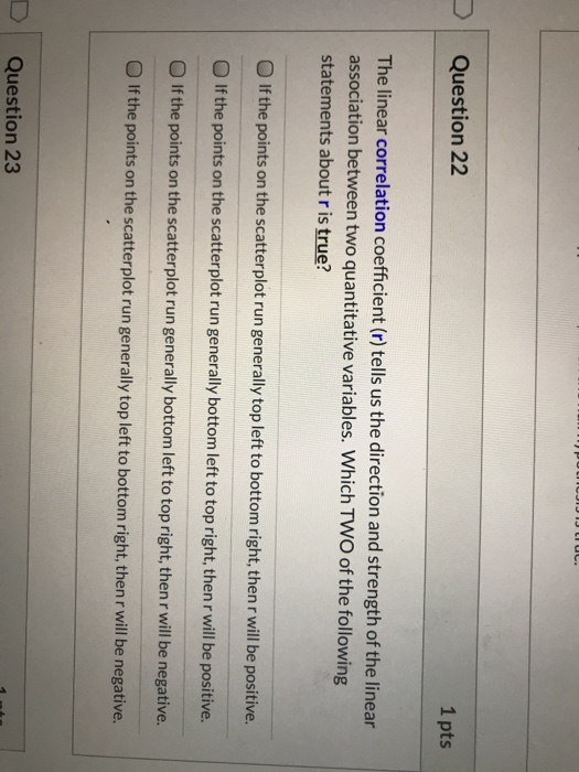 Solved Question 22 1 pts The linear correlation coefficient | Chegg.com
