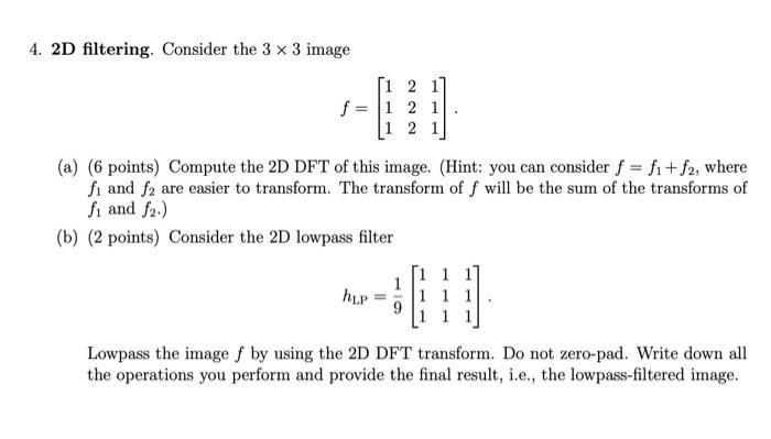 Solved 4. 2D filtering. Consider the 3×3 image | Chegg.com