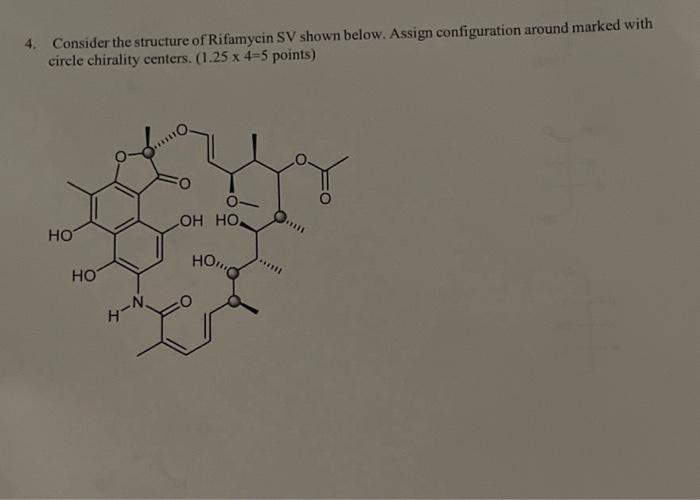 Solved 4. Consider the structure of Rifamycin SV shown | Chegg.com