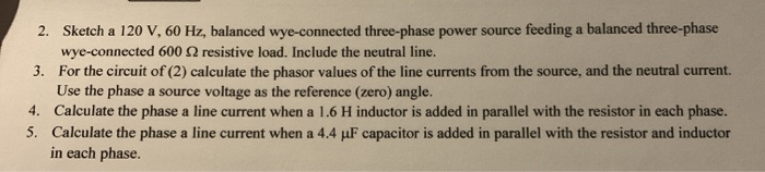 Solved 2. Sketch a 120 V, 60 Hz, balanced wye-connected | Chegg.com