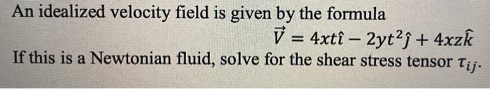 Solved An Idealized Velocity Field Is Given By The Formula