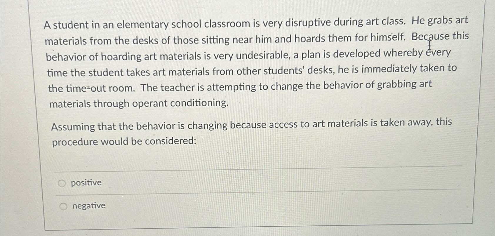 Solved A student in an elementary school classroom is very | Chegg.com