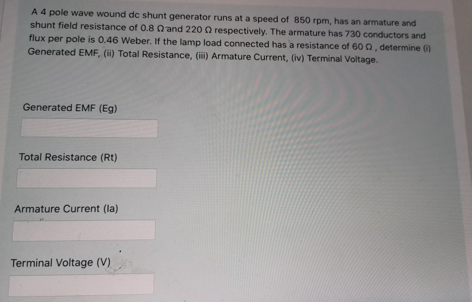 Solved A 4 Pole Wave Wound Dc Shunt Generator Runs At A