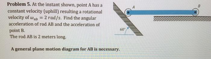 Solved Problem 5. At the instant shown, point A has a | Chegg.com
