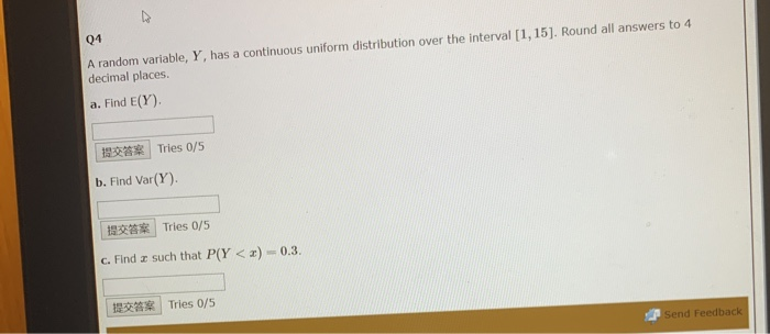 Solved 04 A Random Variable, Y, Has A Continuous Uniform | Chegg.com