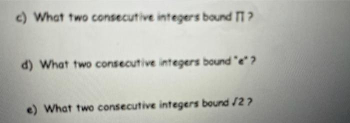 c) What two consecutive integers bound IT? d) What