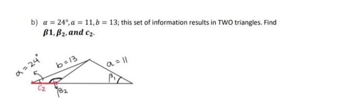 Solved B) A = 24°, A = 11, B = 13; This Set Of Information | Chegg.com