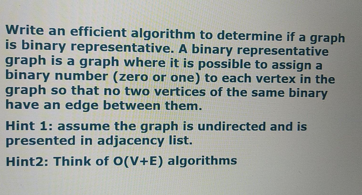Solved Write an efficient algorithm to determine if a graph | Chegg.com