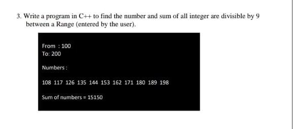 Solved 3. Write a program in C++ to find the number and sum | Chegg.com