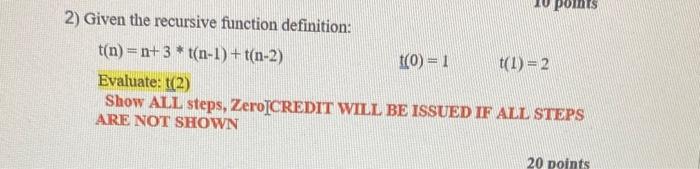 Solved 2) Given the recursive function definition: | Chegg.com