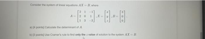 Solved Consider The System Of Linear Equations AX-B, Where | Chegg.com