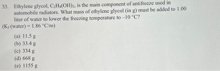 Solved 33. Ethylene glycol C2H4 OH 2 is the main component