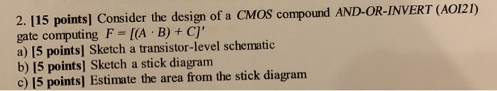 Solved 2. [15 Points] Consider The Design Of A CMOS Compound | Chegg.com