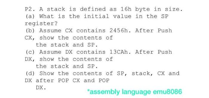 Solved P2. A stack is defined as 16h byte in size. (a) What | Chegg.com