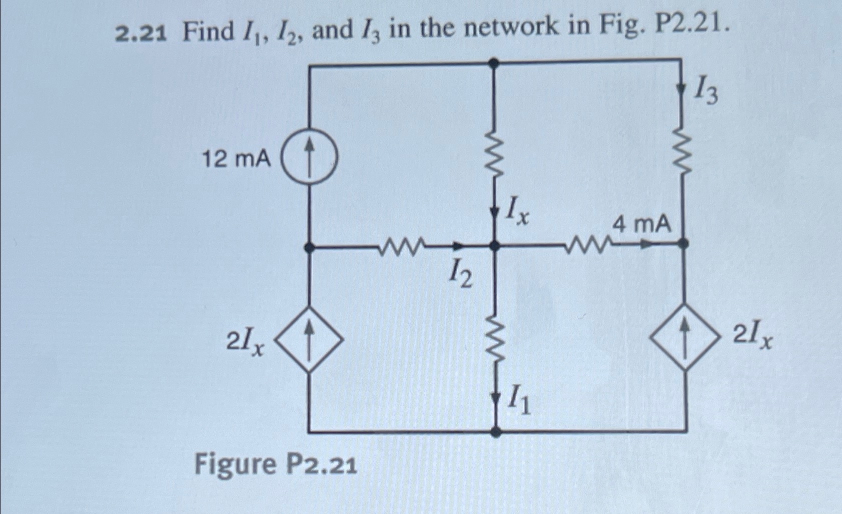 Solved 2.21 ﻿Find I1,I2, ﻿and I3 ﻿in the network in Fig. | Chegg.com