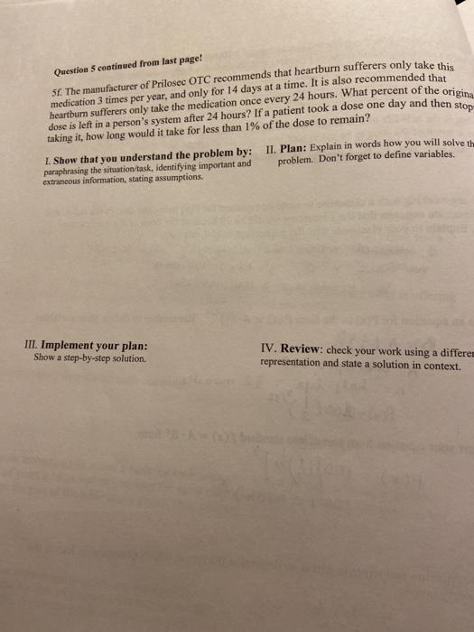 Question 5 continued from last page! Sf. The manufacturer of Prilosec OTC recommends that heartburn sufferers only take this