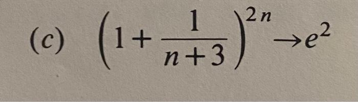 Solved (c) (1+n+31)2n→e2 | Chegg.com