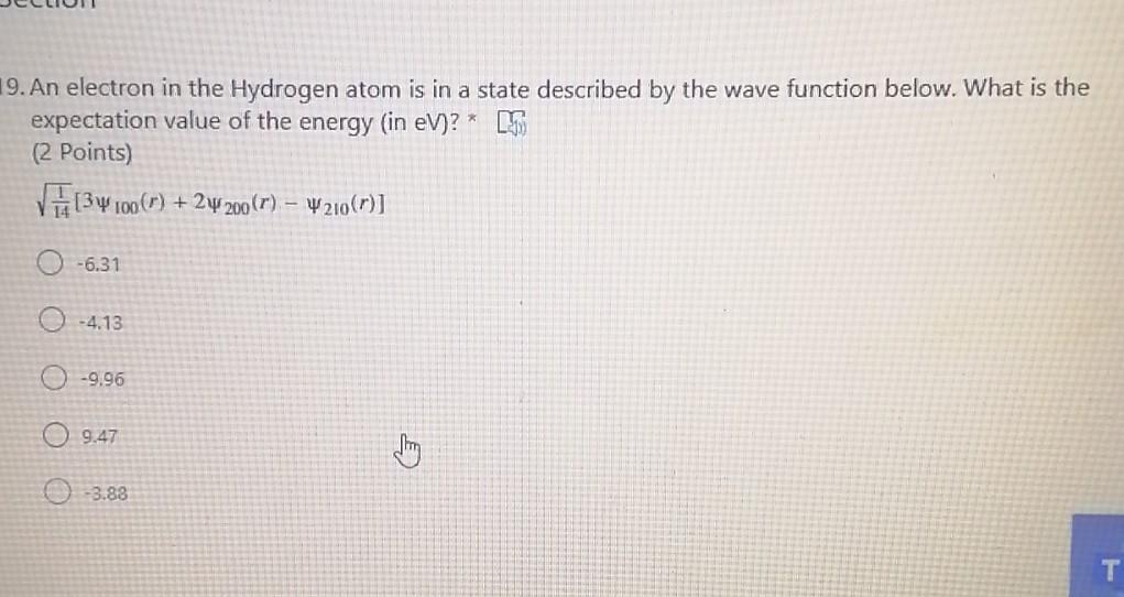 Solved 19. An electron in the Hydrogen atom is in a state | Chegg.com