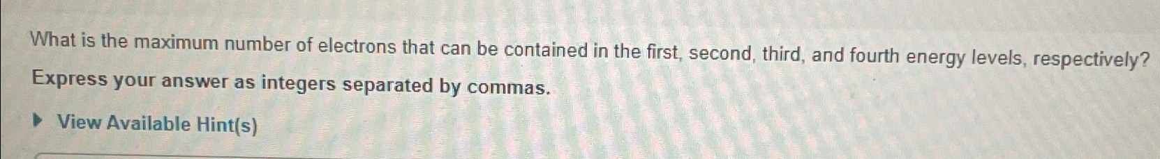 what is maximum number of electrons in the first 4 energy levels
