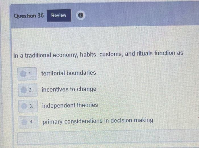 In A Traditional Economy, Habits, Customs, And | Chegg.com