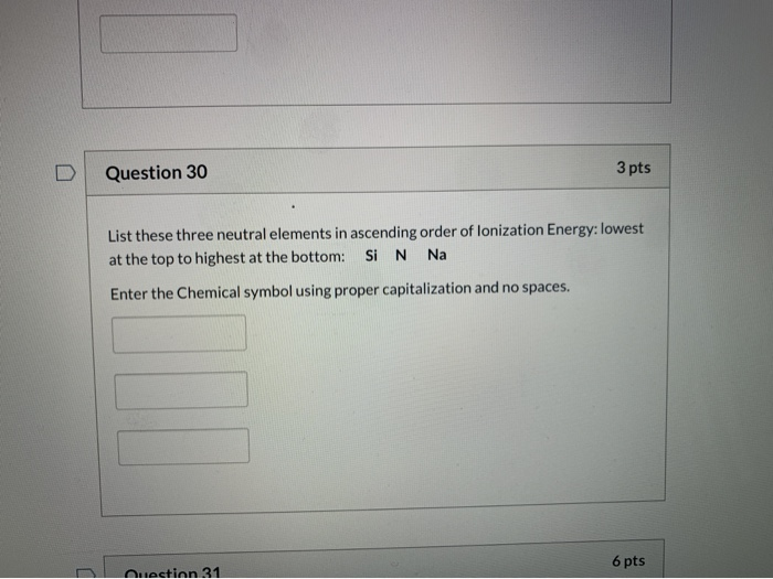 Solved Question 30 3 pts List these three neutral elements | Chegg.com