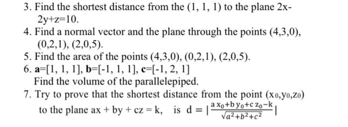 Solved 3. Find the shortest distance from the (1,1,1) to the | Chegg.com