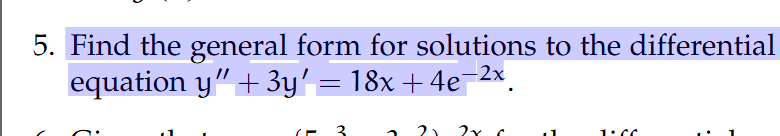 Solved Find the general form for solutions to ﻿the | Chegg.com