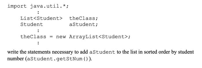 Solved import java.util.*; List theClass; Student aStudent; | Chegg.com