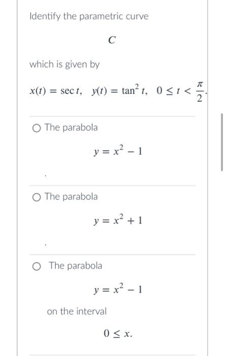 Solved Identify the parametric curve C which is given by | Chegg.com