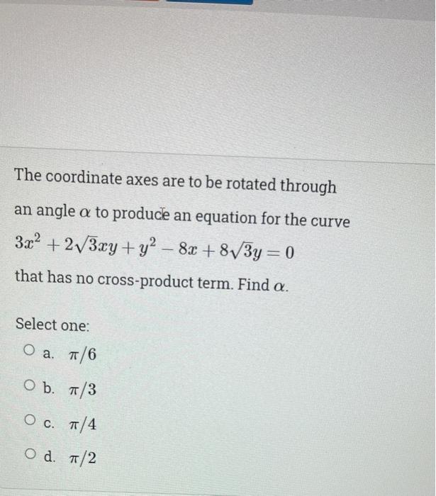 Solved The coordinate axes are to be rotated through an | Chegg.com