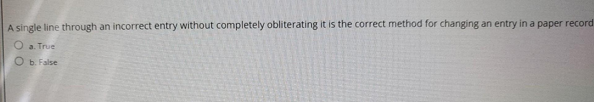 A single line through an incorrect entry without | Chegg.com