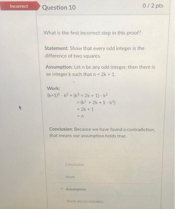 Solved Incorrect Question 10 0/2 pts What is the first | Chegg.com