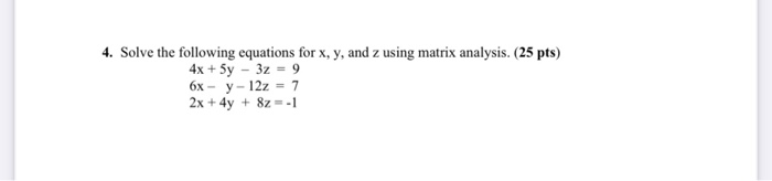 Solved 4. Solve the following equations for x, y, and z | Chegg.com