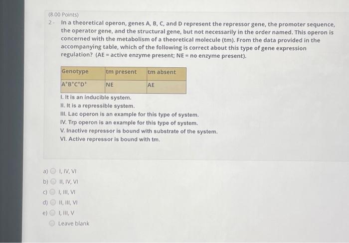 Solved (8.00 Points) 2- In a theoretical operon, genes A, B, | Chegg.com